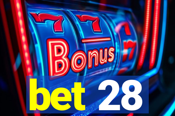 bet 28